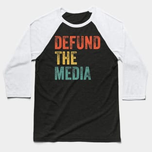 Retro Vintage Defund the media Baseball T-Shirt